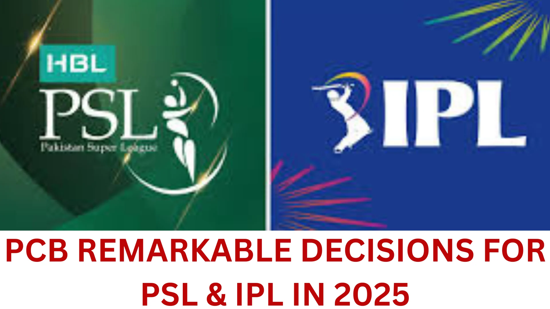 Clash Looms Between PSL And IPL In 2025 Over Champions Trophy Scheduling